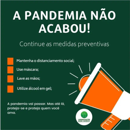 A pandemia não acabou! Cuide-se